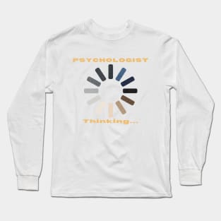 Psychologist Thinking Long Sleeve T-Shirt